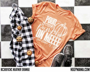 Pour Some Pumpkin on Me Screen Print Shirt
